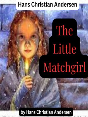 cover image of Hans Christian Anderson--The Little Match Girl
